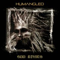 Humangled - Odd Ethics 200
